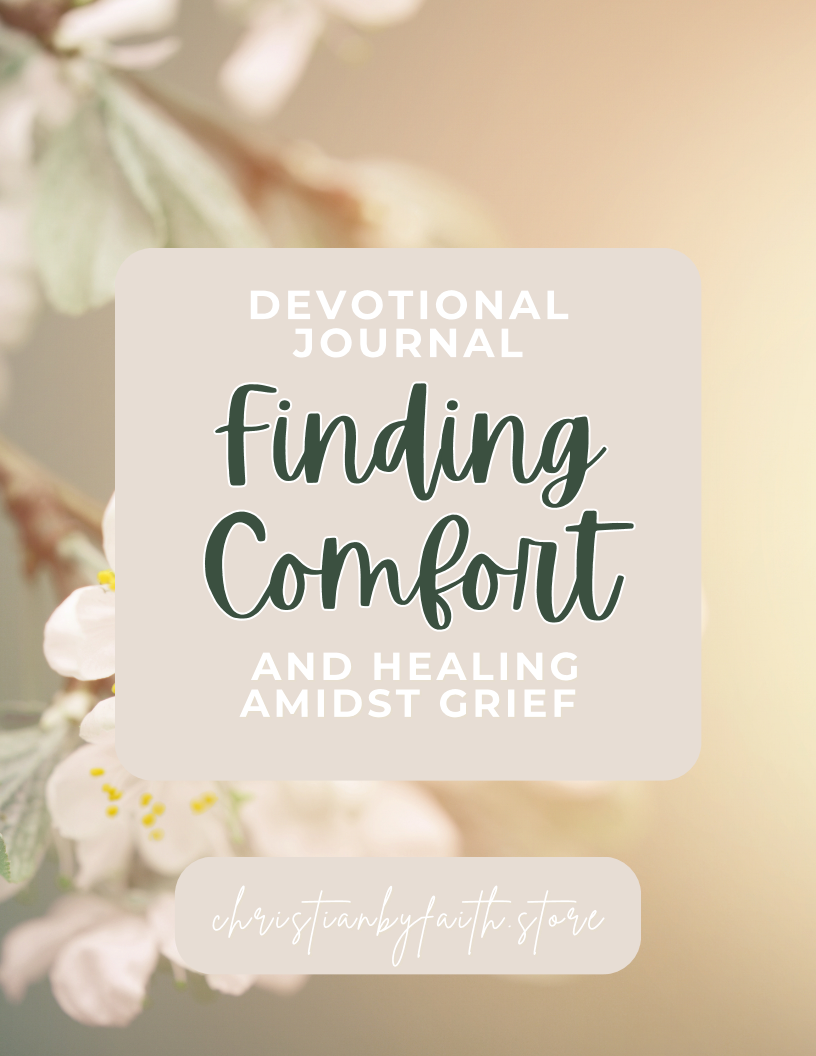 Finding Comfort (Amidst Grief)- (Digital, printable) Devotional Journal